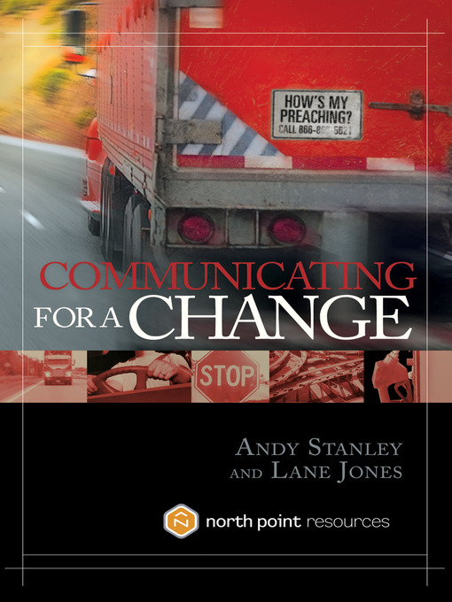 Title details for Communicating for a Change by Andy Stanley - Wait list